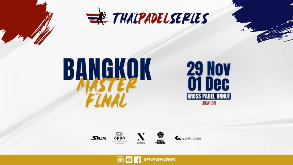 ThaiPadelSeries - Master Finals Bangkok - Season 2024