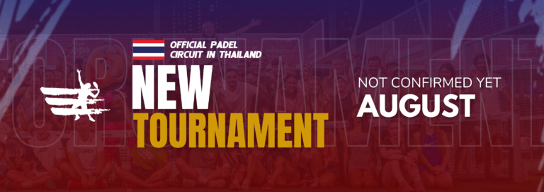 NEW TOURNAMENT 2025 - THAIPADELSERIES