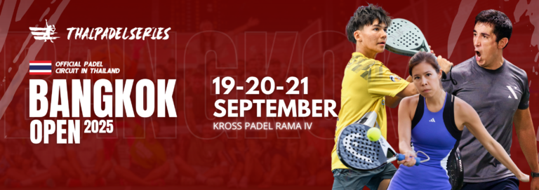 THAIPADELSERIES - BANGKOK OPEN 2025 - Thailand Padel Resort BANGKOK KROSS RAMA IV - TPS - September
